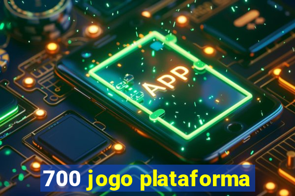 700 jogo plataforma